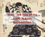 Jodo The Way of the Staff: A Basic Introduction