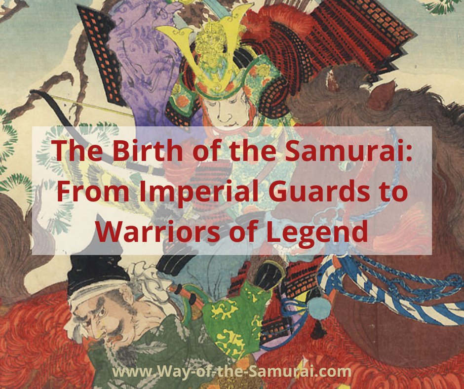 The Birth of the Samurai: From Imperial Guards to Warriors of Legend