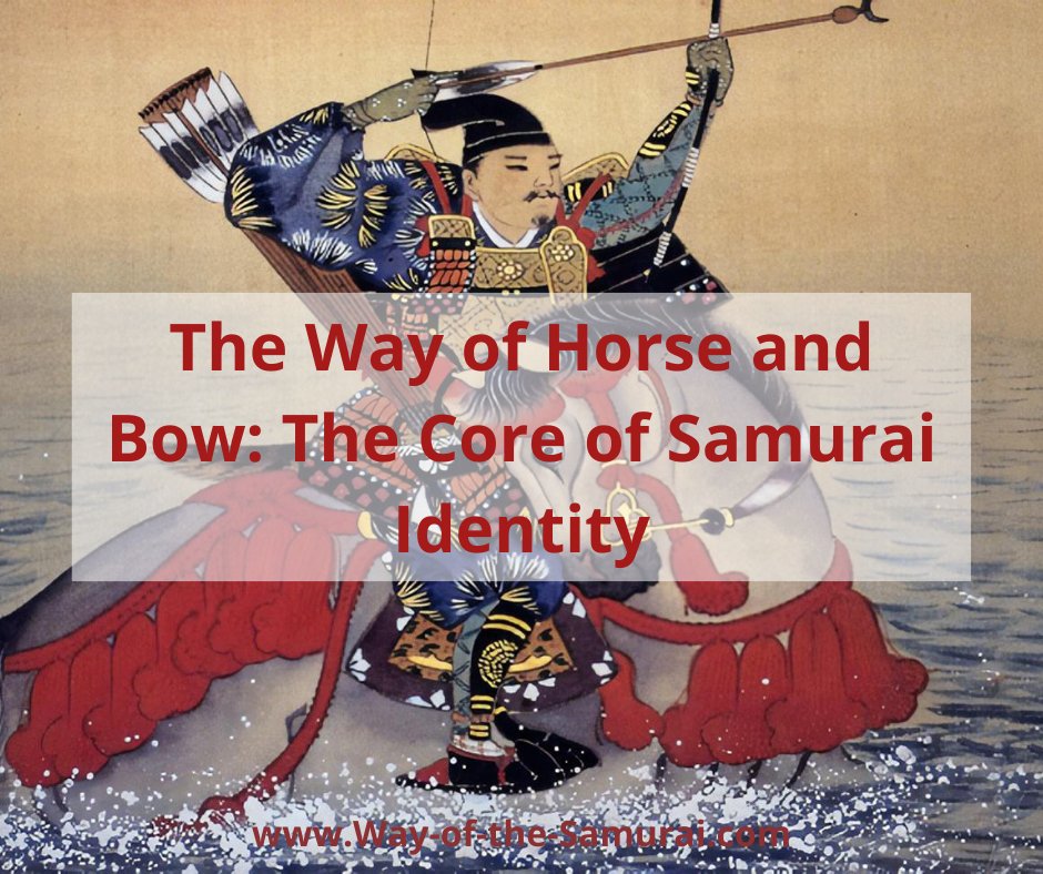 The Way of Horse and Bow: The Core of Samurai Identity